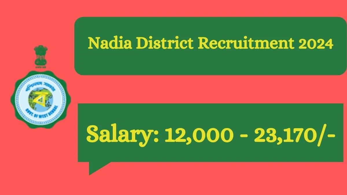 Nadia District Recruitment 2024 Apply for Child Welfare Officer, Paramedical Staff, House Mother Nadia District Vacancy at nadia.gov.in