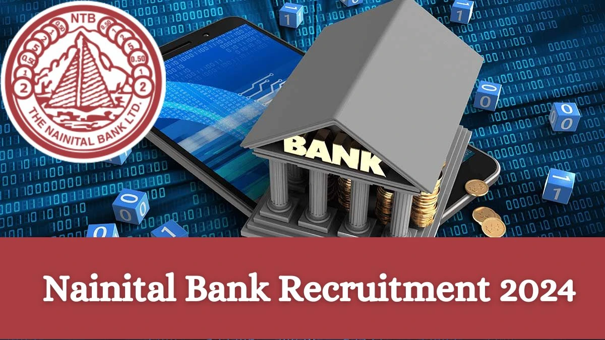 Nainital Bank Recruitment 2024: Check Vacancies for Chief Financial Officer Job Notification, Apply Online