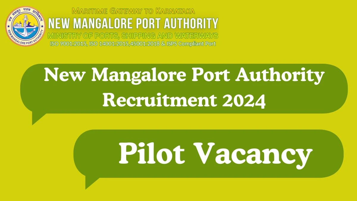 New Mangalore Port Authority Recruitment 2024: Pilot Job Vacancy, Qualification and Interview Details