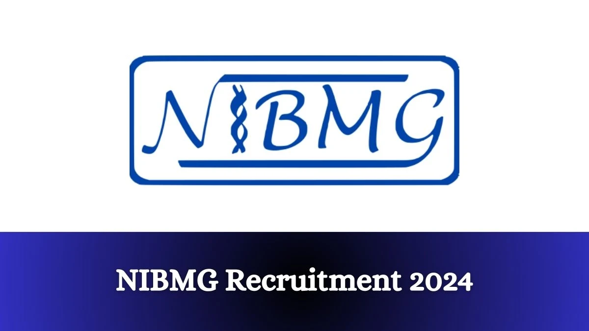 NIBMG Recruitment 2024: Check Vacancies for Senior Laboratory Analyst, Senior Data Analyst Job Notification, Apply Online