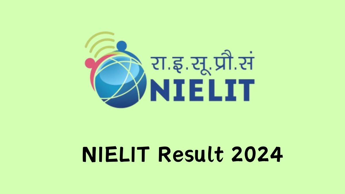 NIELIT Result 2024 Announced. Direct Link to Check NIELIT Jail Warders Result 2024 nielit.gov.in - 14 Feb 2024