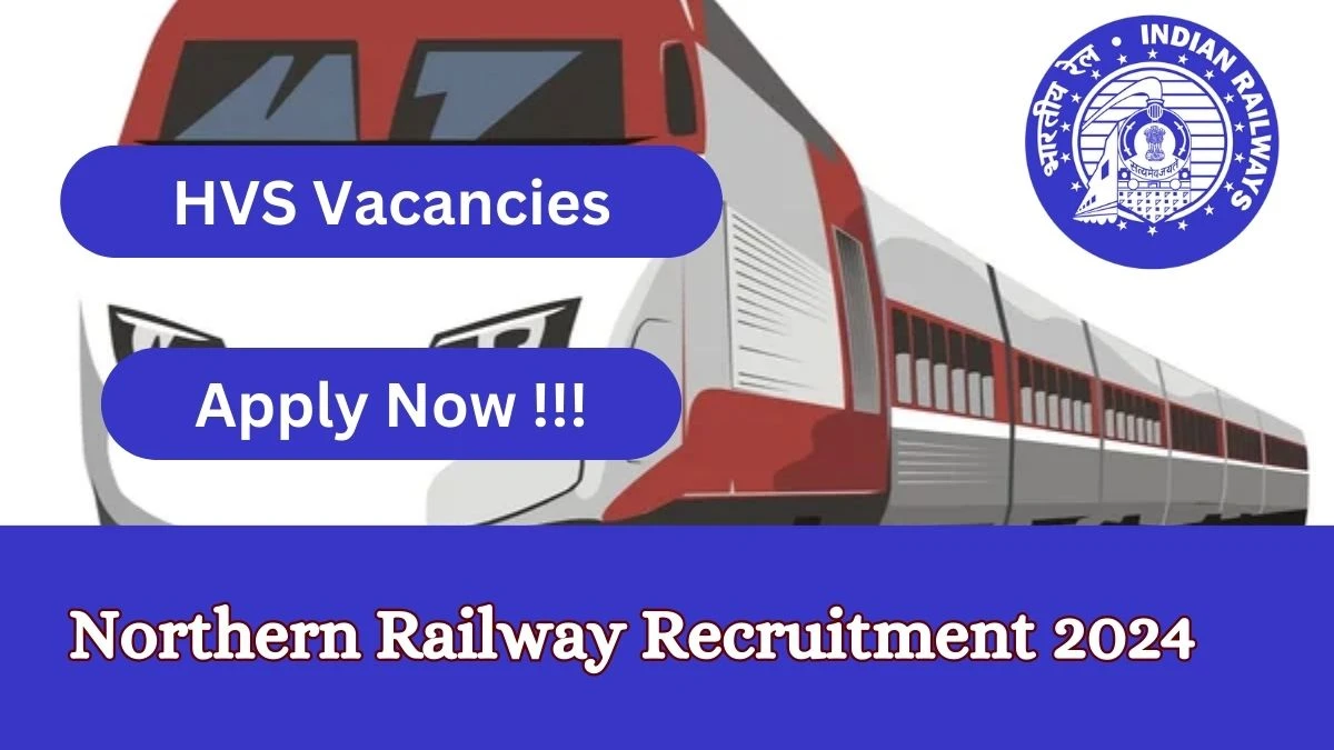 Northern Railway Recruitment 2024 Notification for Honorary Visiting Specialists Vacancy 4 posts at jobs nr.indianrailways.gov.in