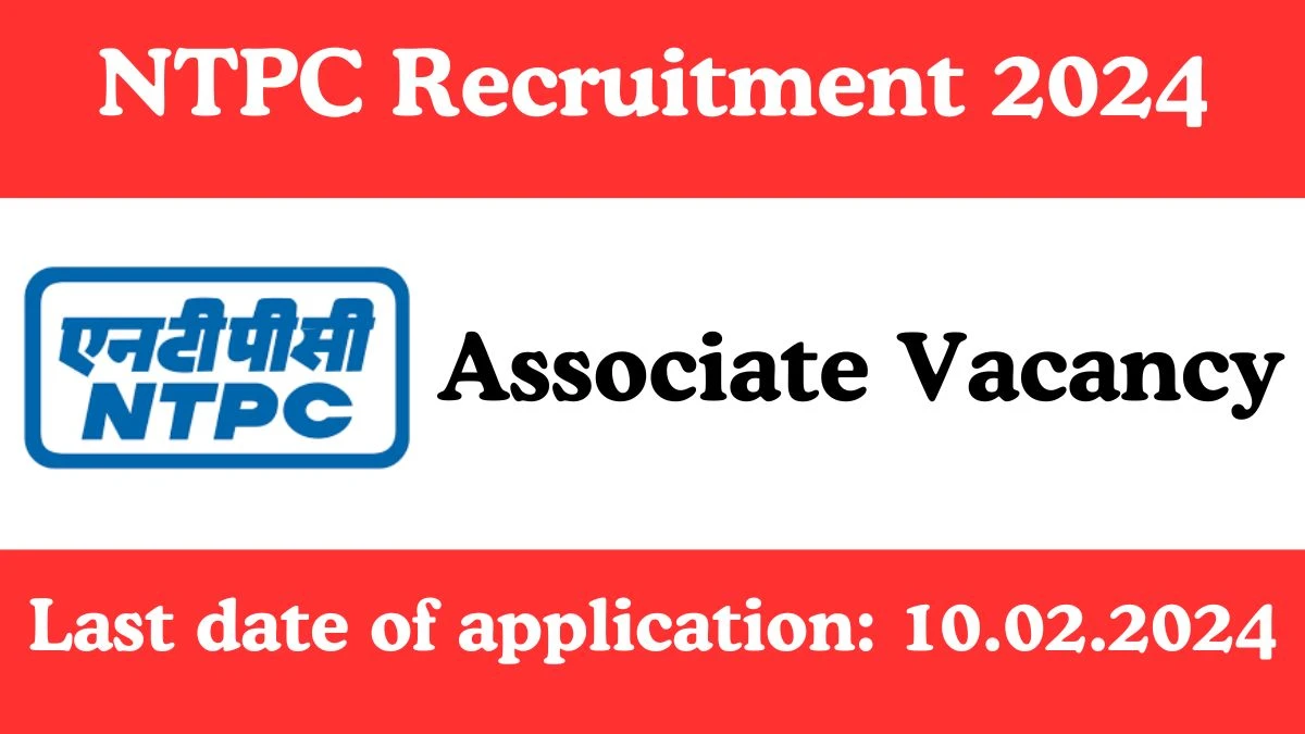NTPC Recruitment 2024 Apply for Associate NTPC Vacancy at ntpc.co.in