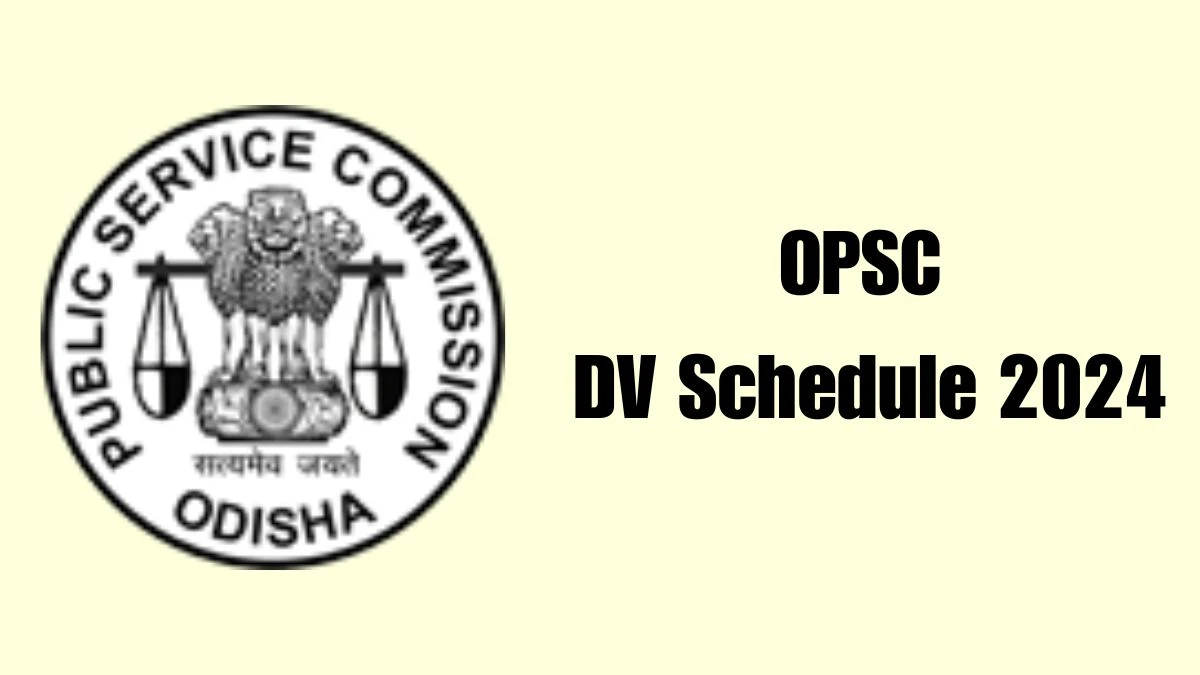 OPSC DV Schedule 2024 Announced Check Junior Assistant Document Verification Date @ opsc.gov.in - 22 Feb 2024