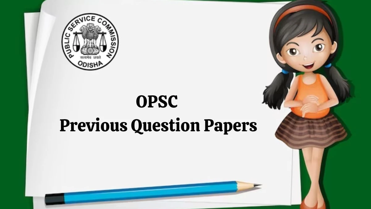 OPSC Previous Question Papers is announced: OAS Group-A Previous Question Papers opsc.gov.in - 01 Feb 2024