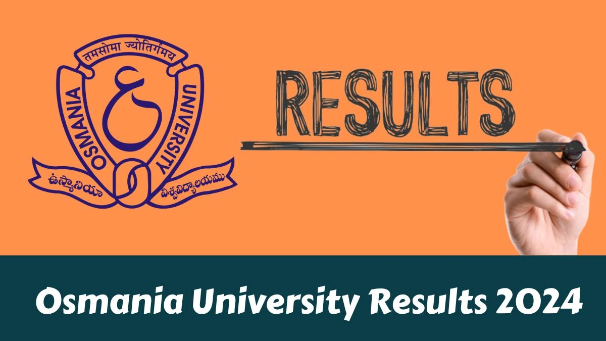 Osmania University Result 2024 (Declared) Direct Link to Check Result for UG-BA(CBCS)(Regular)Sem, Mark Sheet Details at osmania.ac.in- 26 FEB 2024