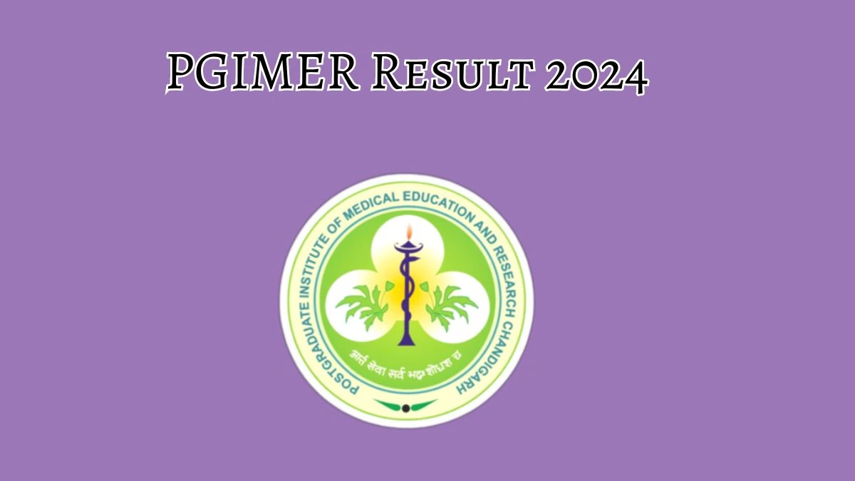 PGIMER Result 2024 Announced. Direct Link to Check PGIMER Junior Research Fellow Result 2024 pgimer.edu.in - 20 Feb 2024