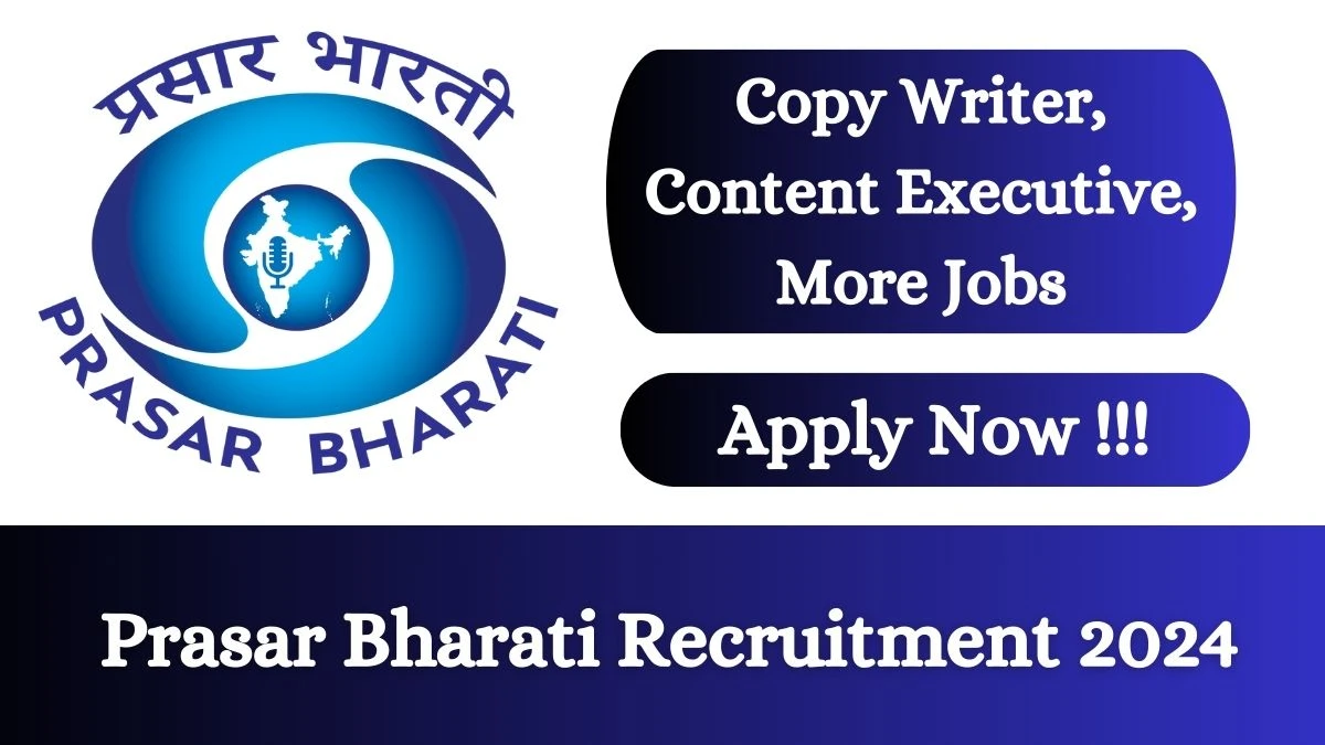 Prasar Bharati Recruitment 2024 Apply online now for Copy Writer, Packaging Assistant, More Job Vacancies Notification 22.02.2024