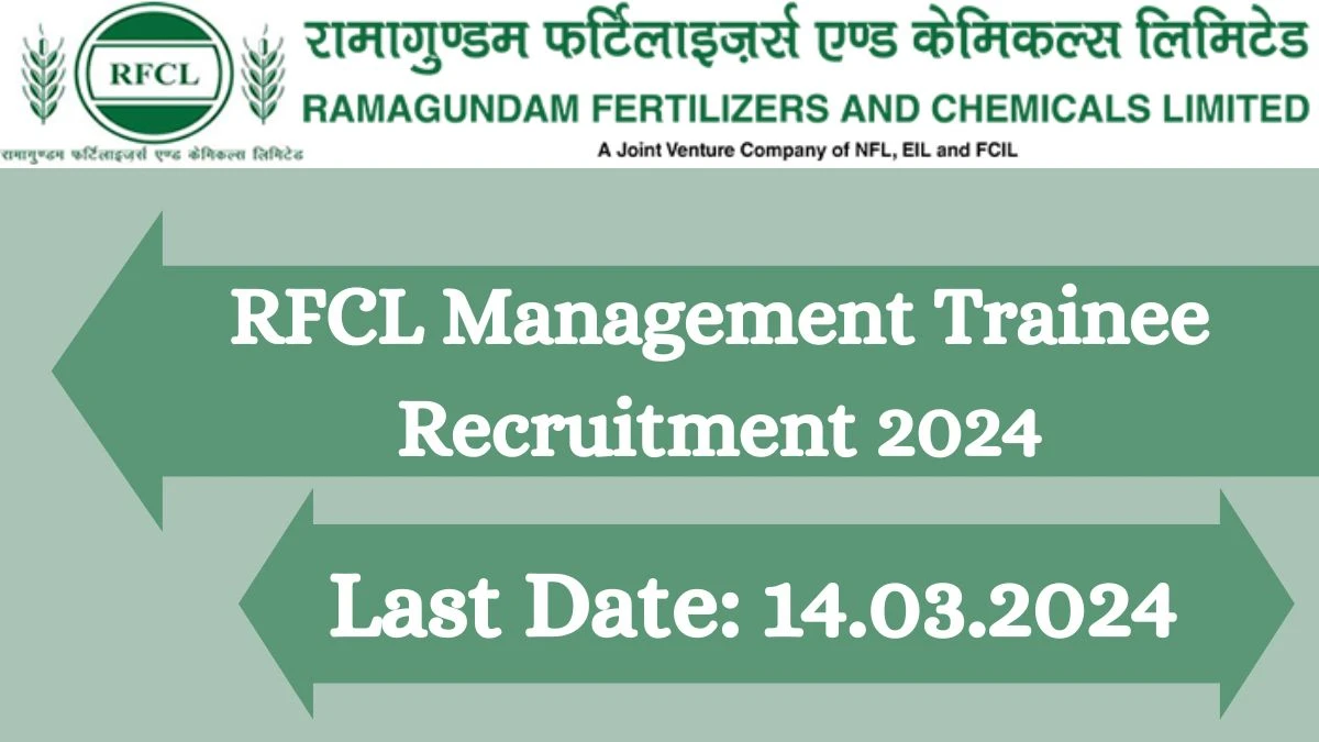 RFCL Recruitment 2024 Management Trainee vacancy, Apply Online at rfcl.co.in