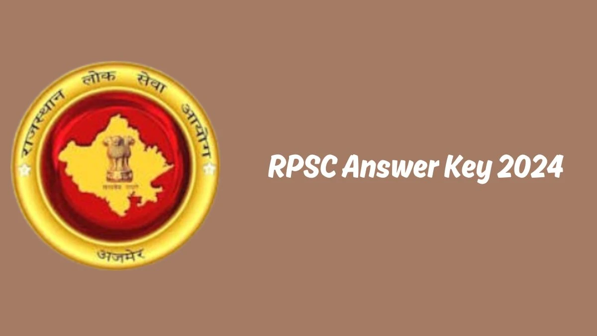 RPSC Answer Key 2024 Out rpsc.rajasthan.gov.in Download School Lecturer Answer Key PDF Here - 14 Feb 2024