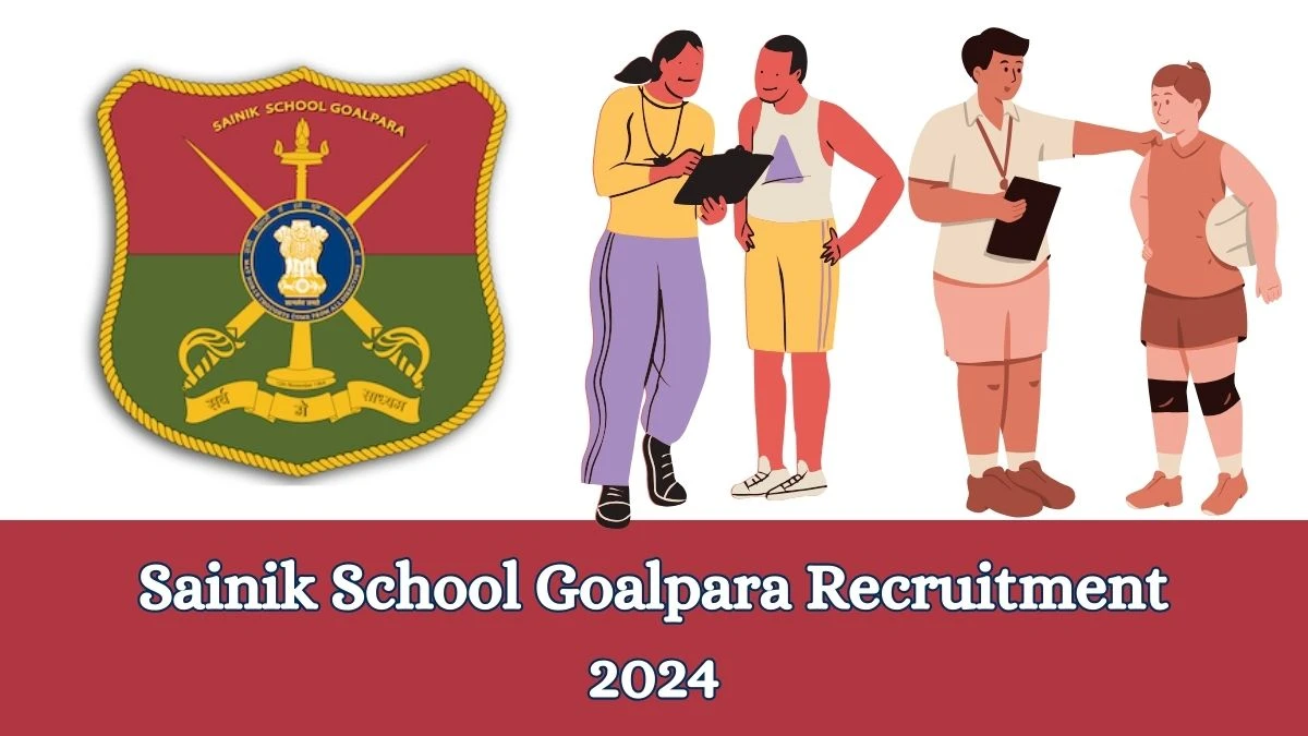 Sainik School Goalpara Recruitment 2024 Apply online now for Coach, Teacher Job Vacancies Notification 28.02.2024