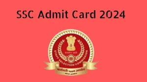 SSC Admit Card 2024 Released For General Duty Constable Check and Download Hall Ticket, Exam Date @ ssc.nic.in - 21 Feb 2024
