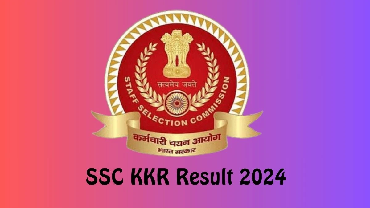 SSC KKR Result 2024 Announced. Direct Link to Check SSC KKR Girl Cadet Instructor Result 2024 ssckkr.kar.nic.in - 22 Feb 2024