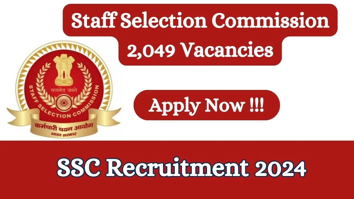 SSC Recruitment 2024 Apply online now for 2,049 JE, LDC, Assistant, More Job Vacancies Notification 29.02.2024