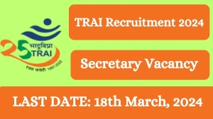 TRAI Recruitment 2024 Apply for Secretary TRAI Vacancy online at trai.gov.in