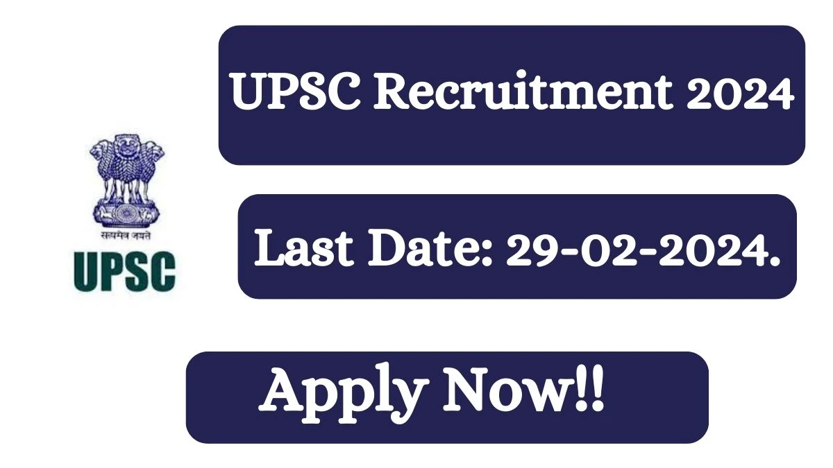 UPSC Recruitment 2024 Assistant Director, Scientist B, More vacancy, Apply Online at upsc.gov.in