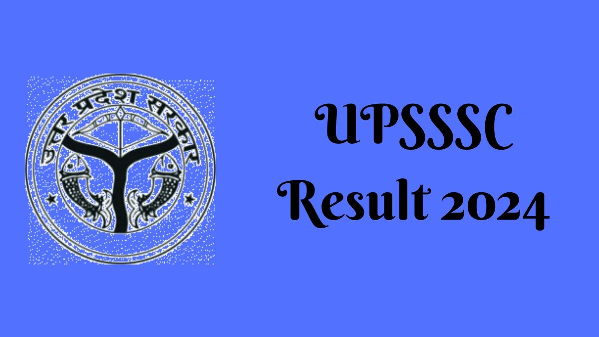 UPSSSC Result 2024 Announced. Direct Link to Check UPSSSC Social Welfare Supervisor and Other Posts Result 2024 upsssc.gov.in - 23 Feb 2024