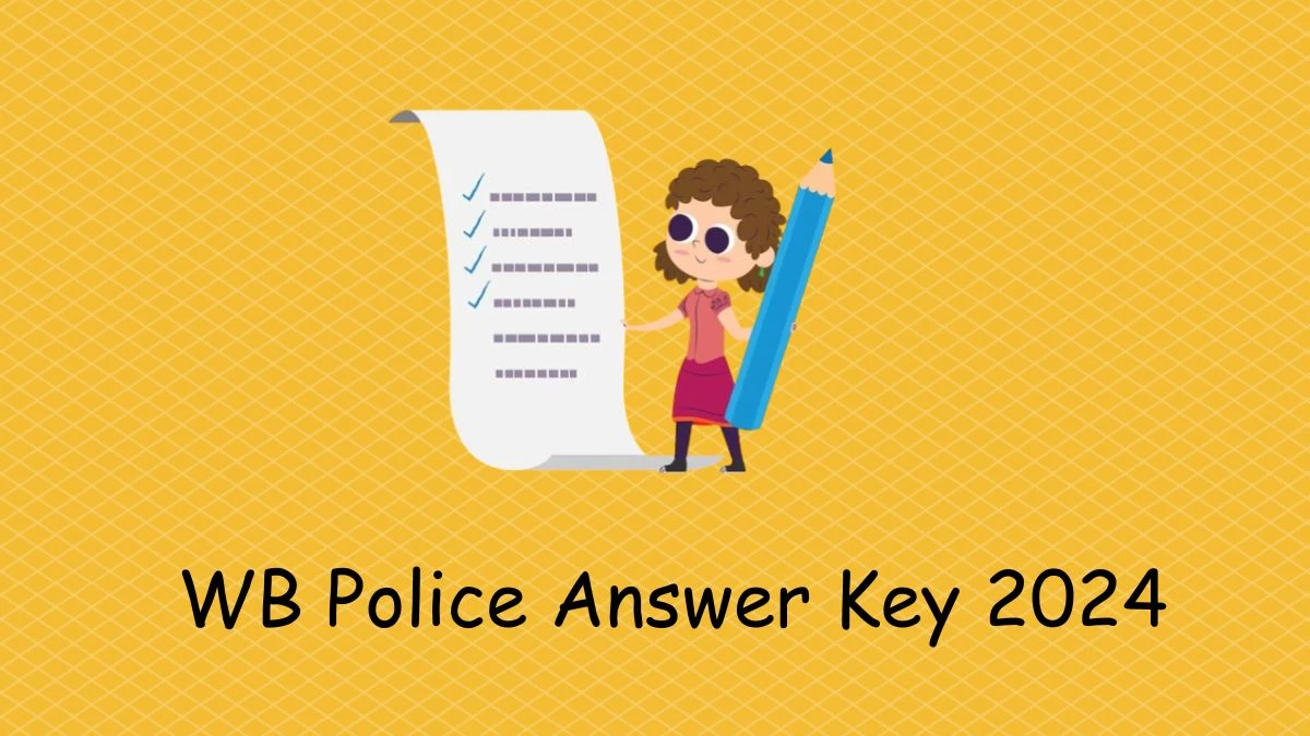 WB Police Answer Key 2024 Available for the Lady Constable Download Answer Key PDF at wbpolice.gov.in - 08 Feb 2024