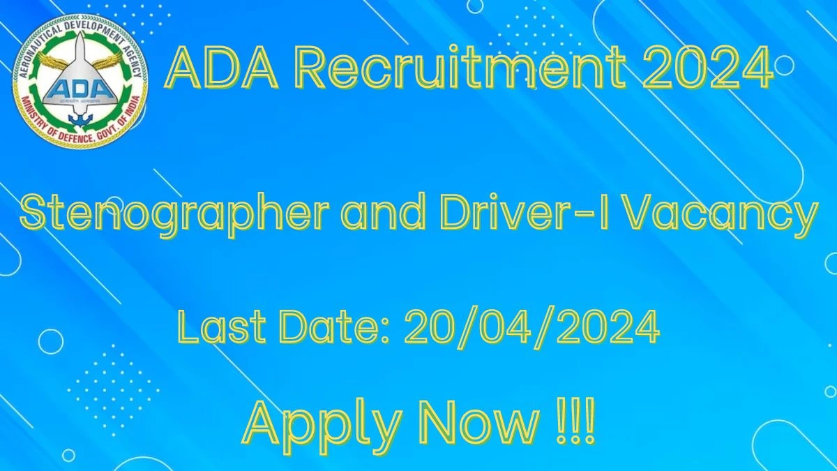 ADA Recruitment 2024 - Latest Stenographer and Driver-I Vacancies on 27 March 2024