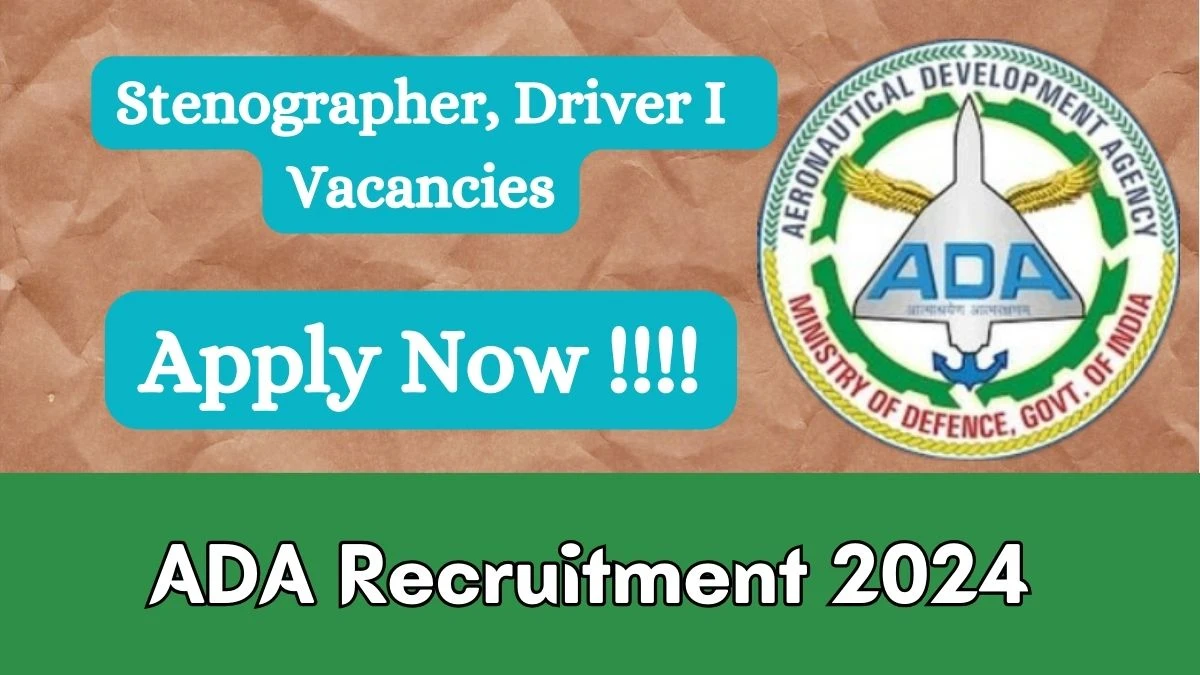 ADA Recruitment 2024 - Latest Stenographer, Driver I Vacancies on 23 March 2024