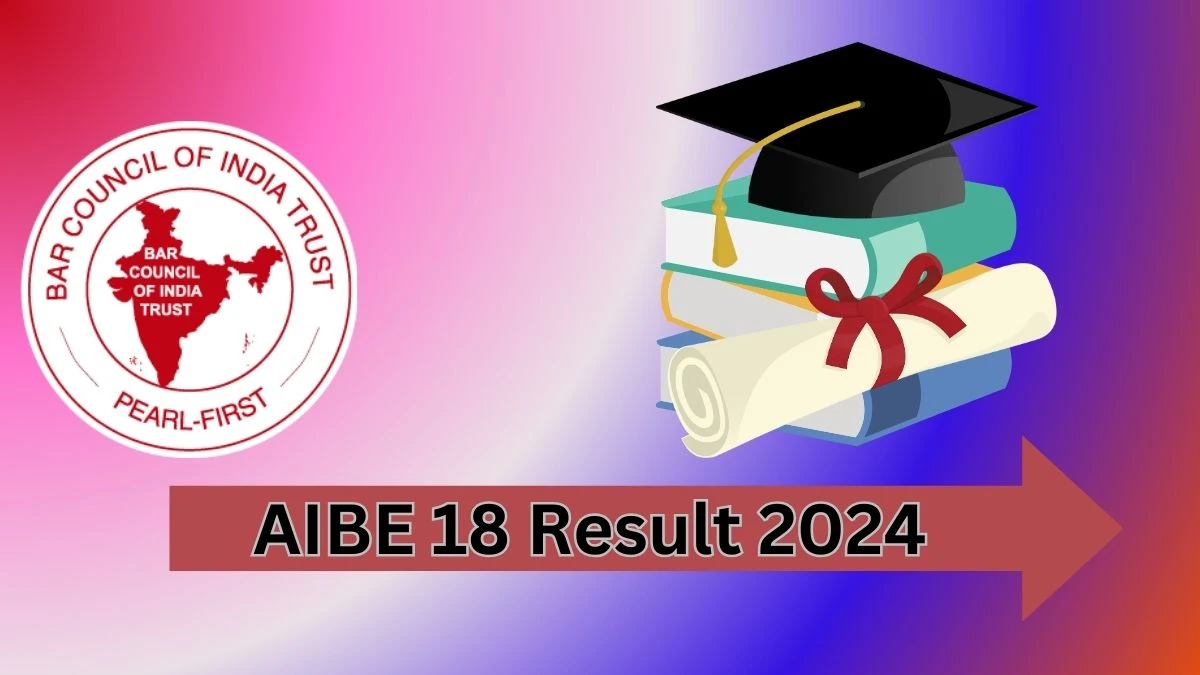 AIBE 18 Result 2024 (Announced) allindiabarexamination.com