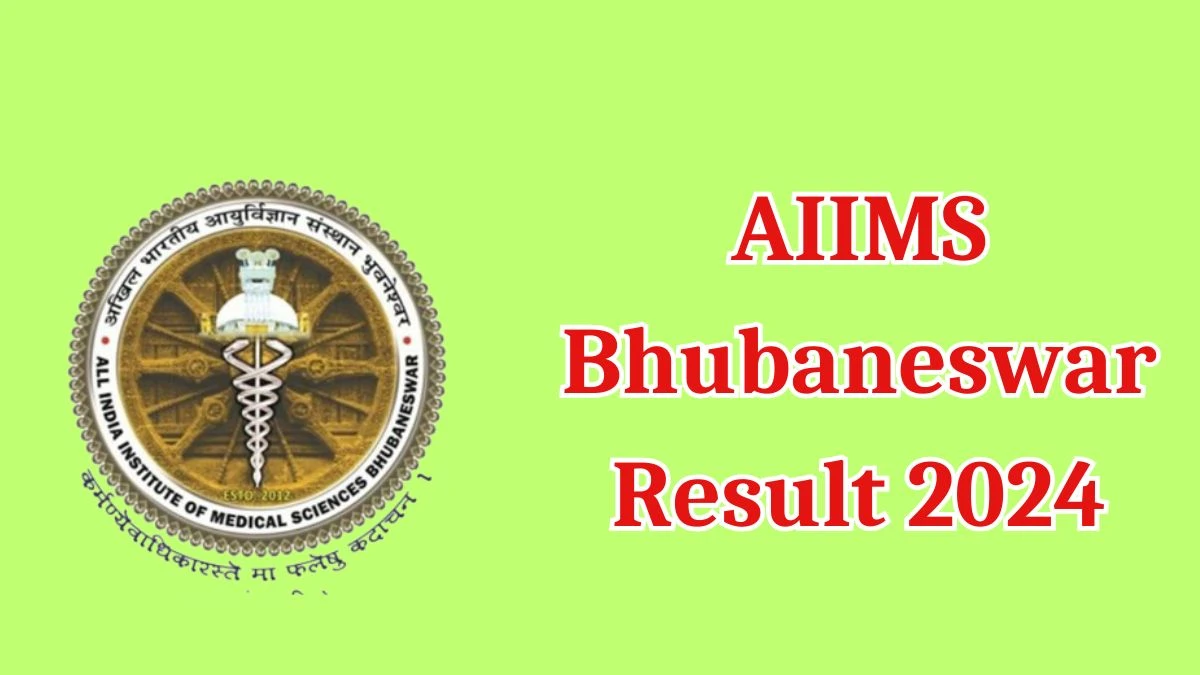 AIIMS Bhubaneswar Result 2024 Declared   Senior Hindi Officer Check AIIMS Bhubaneswar Merit List Here - 29 March 2024