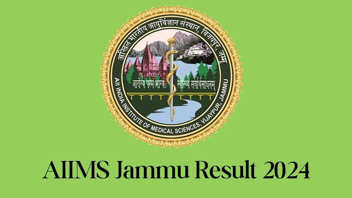 AIIMS Jammu Result 2024 Announced. Direct Link to Check AIIMS Jammu ...