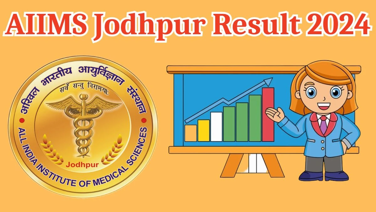 AIIMS Jodhpur Result 2024 Announced. Direct Link to Check AIIMS Jodhpur Senior Resident Result 2024 aiimsjodhpur.edu.in - 30 March 2024