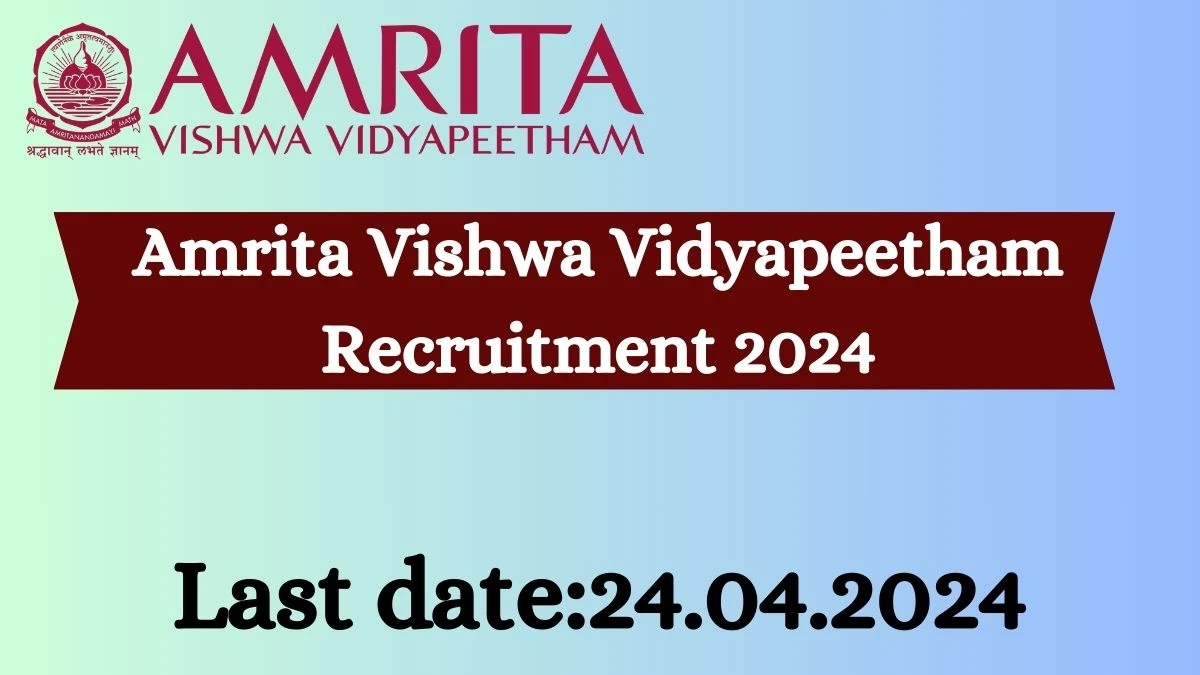 Amrita Vishwa Vidyapeetham Recruitment 2024 - Latest Manager-Corporate Relations Vacancies on 28 March 2024