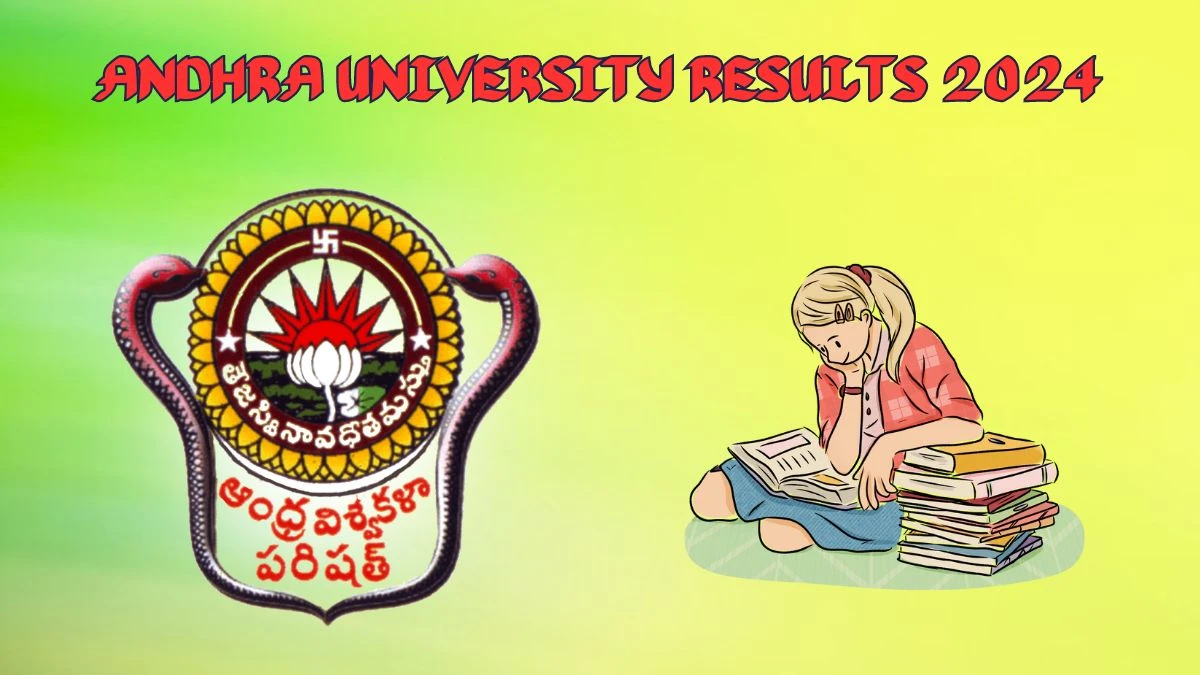 Andhra University Results 2024 (Announced) at andhrauniversity.edu.in Check M.P.Ed 3rd Sem Result 2024