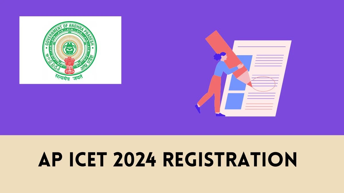 AP ICET 2024 Registration Begins Tomorrow at cets.apsche.ap.gov.in Check AP ICET Exam Schedule Updates Here- 05 MAR 2024