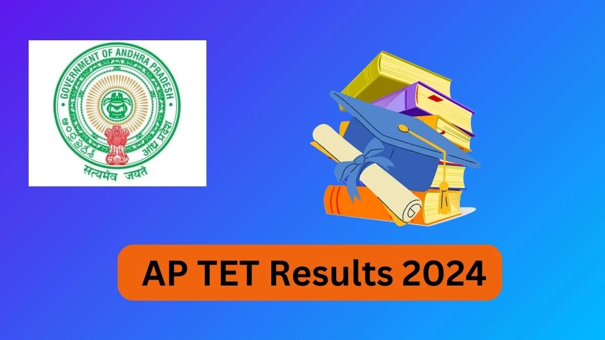 AP TET Results 2024 (Out  Soon) aptet.apcfss.in