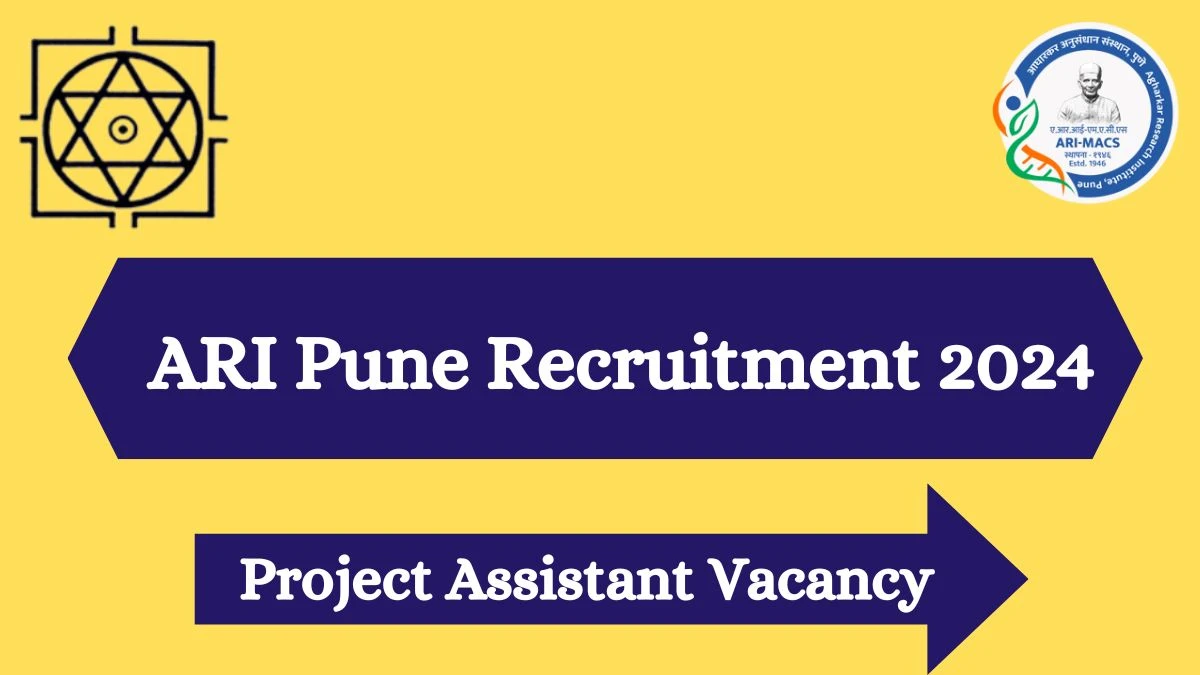 ARI Pune Recruitment 2024 - Latest Project Assistant Vacancies on 25 March 2024