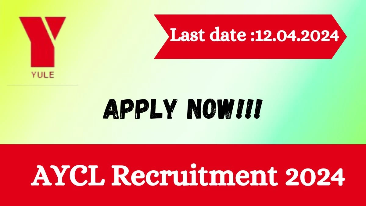 AYCL Recruitment 2024 - Latest Officer Vacancies on 29 March 2024