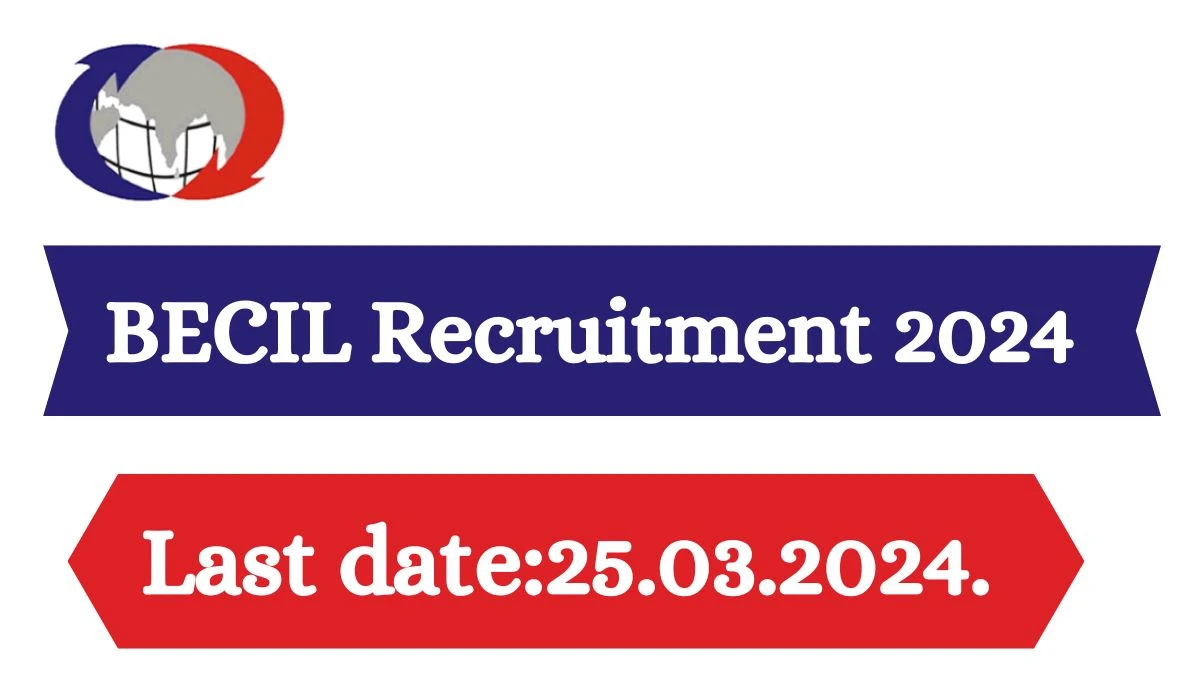 BECIL Recruitment 2024 - Latest Data Entry Operators,IT Person More job Vacancies on 15th March 2024