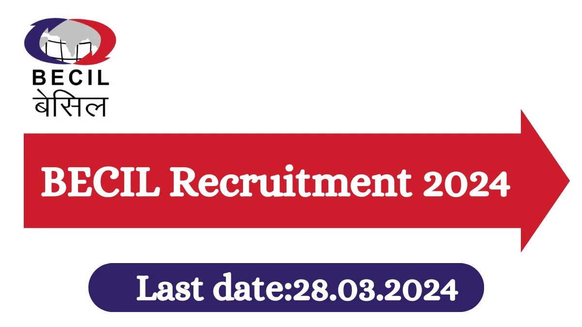 BECIL Recruitment 2024 - Latest Junior Engineer, HVAC Operator, Software Developer And More Vacancies on 19 March 2024