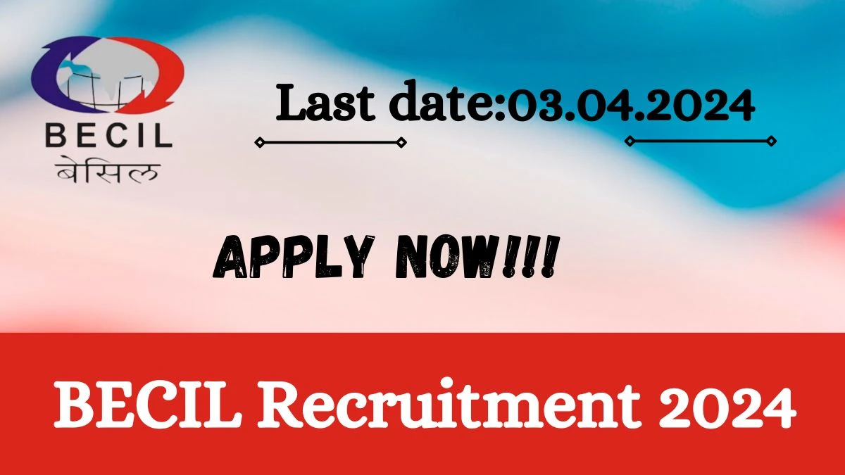 BECIL Recruitment 2024 - Latest Multi Tasking Staff, Staff Car Drivers Vacancies on 30 March 2024