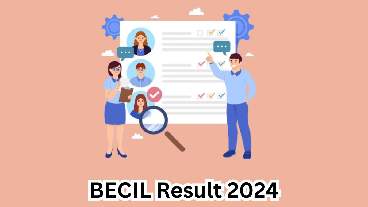 BECIL Result 2024 Announced. Direct Link to Check BECIL Account Assistant and Other Post Result 2024 becil.com - 21 March 2024