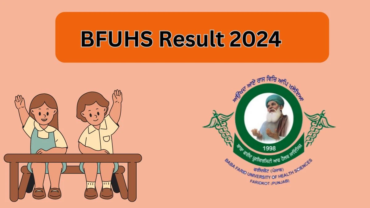 BFUHS Result 2024 (Out Today) Direct Link to Check Result for BPT(NS21) at bfuhs.ac.in - 26 Mar 2024