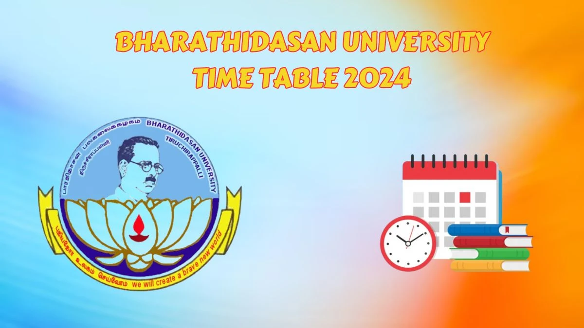 Bharathidasan University Time Table 2024 (Pdf Out) at bdu.ac.in