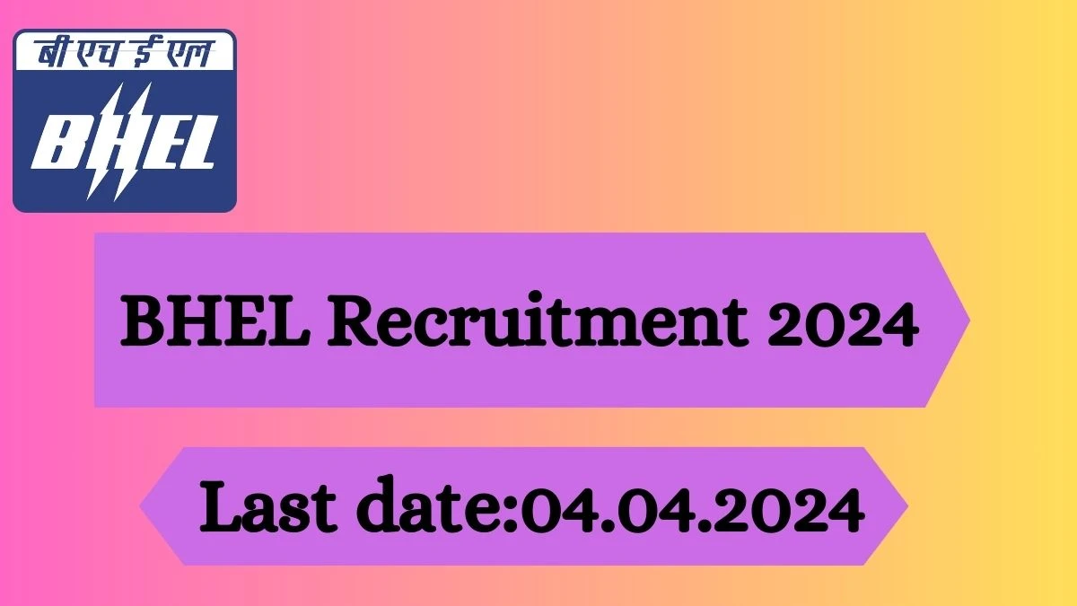 BHEL Recruitment 2024 - Latest Senior Consultant Vacancies on 21 March 2024