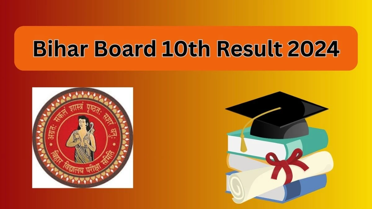 Bihar Board 10th Result 2024 (To be Released) biharboardonline.bihar.gov.in