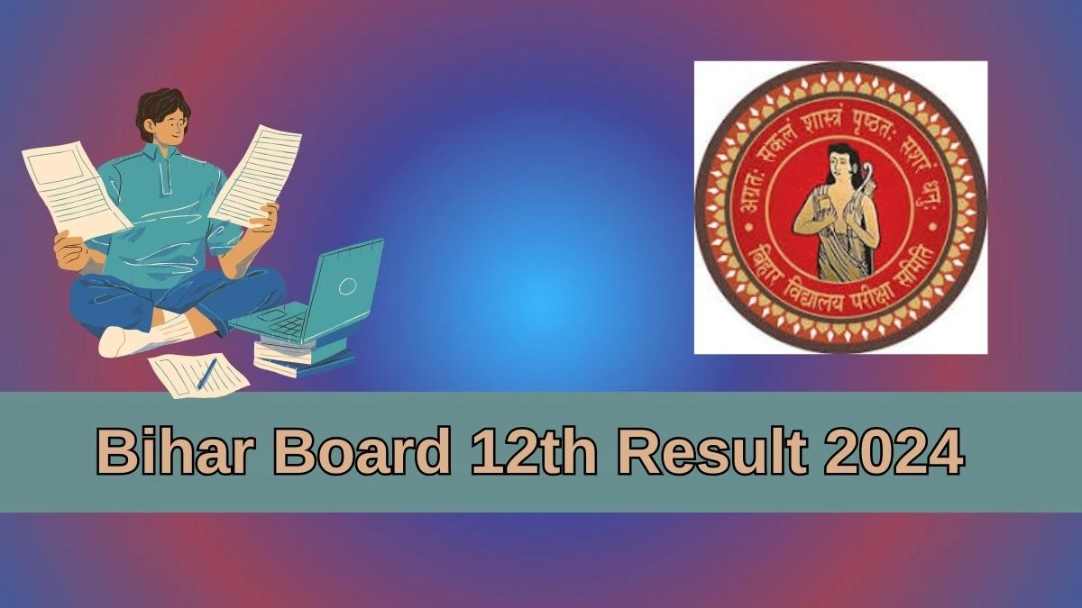 Bihar Board 12th Result 2024 (Declared Soon) biharboardonline.bihar.gov.in