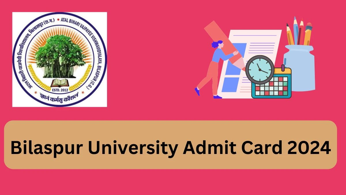 Bilaspur University Admit Card 2024 (Out) For UG, PG exam.bucgexam.in