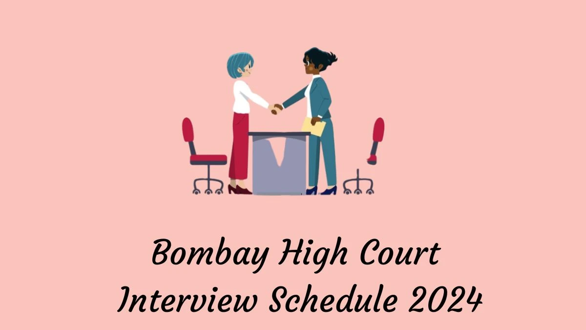 Bombay High Court Interview Schedule 2024 Announced Check and Download Bombay High Court Resource Personnel at bombayhighcourt.nic.in - 21 March 2024