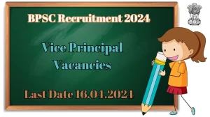 BPSC Recruitment 2024 Apply for 01  Vice Principal...
