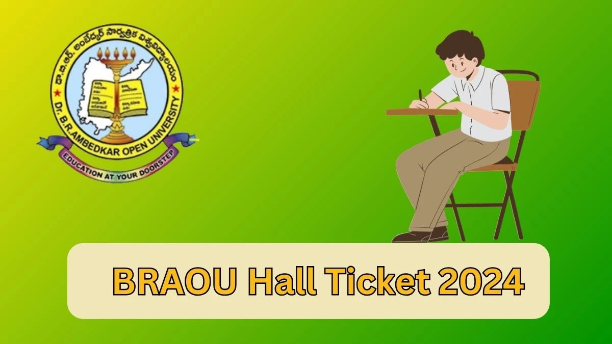 BRAOU Hall Ticket 2024 (OUT) braou.ac.in Check UG(CBCS) III Sem Link Here