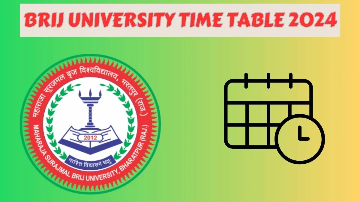 Brij University Time Table 2024 (Announced) msbrijuniversity.ac.in Download Brij University Date Sheet Here