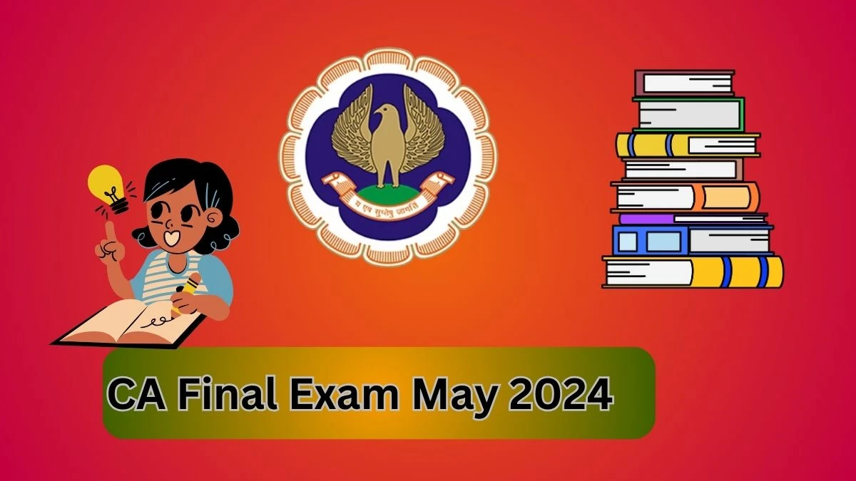 CA Final Exam May 2024 (Announced) News