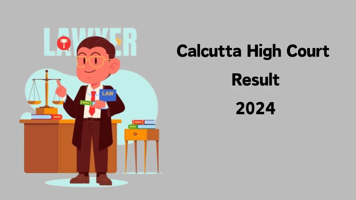 Calcutta High Court PA/ Stenographer, Grade-A Result 2024 Announced Download Calcutta High Court Result at calcuttahighcourt.gov.in - 08 March 2024